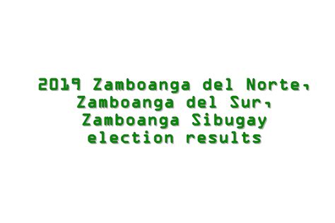 zamboanga del norte election result 2022|2022 ELECTION RESULTS: Pres. Manuel A. Roxas, Zamboanga .